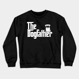 The Dog Father Pug Edition Crewneck Sweatshirt